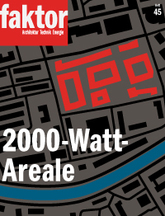 Faktor Themenheft 45: 2000-Watt-Areale