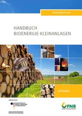 FNR: Überarbeitete Neuauflage des "Handbuchs Bioenergie-Kleinanlagen"