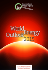 World Energy Outlook 2015: Steigende Preise, Risiken und Abhängigkeiten