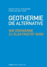 Buch von Nationalrat Georges Theiler: «Geothermie - Die Alternative»