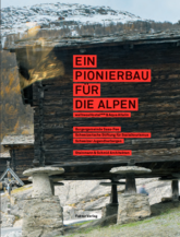 Neuerscheinung: Ein Pionierbau für die Alpen